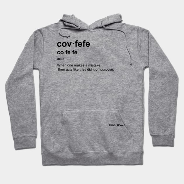 Covfefe Hoodie by WhosMorp